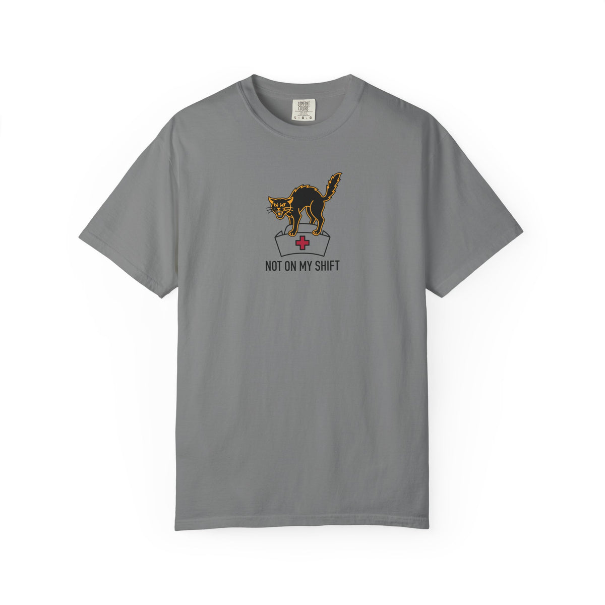 Not On My Shift T-Shirt