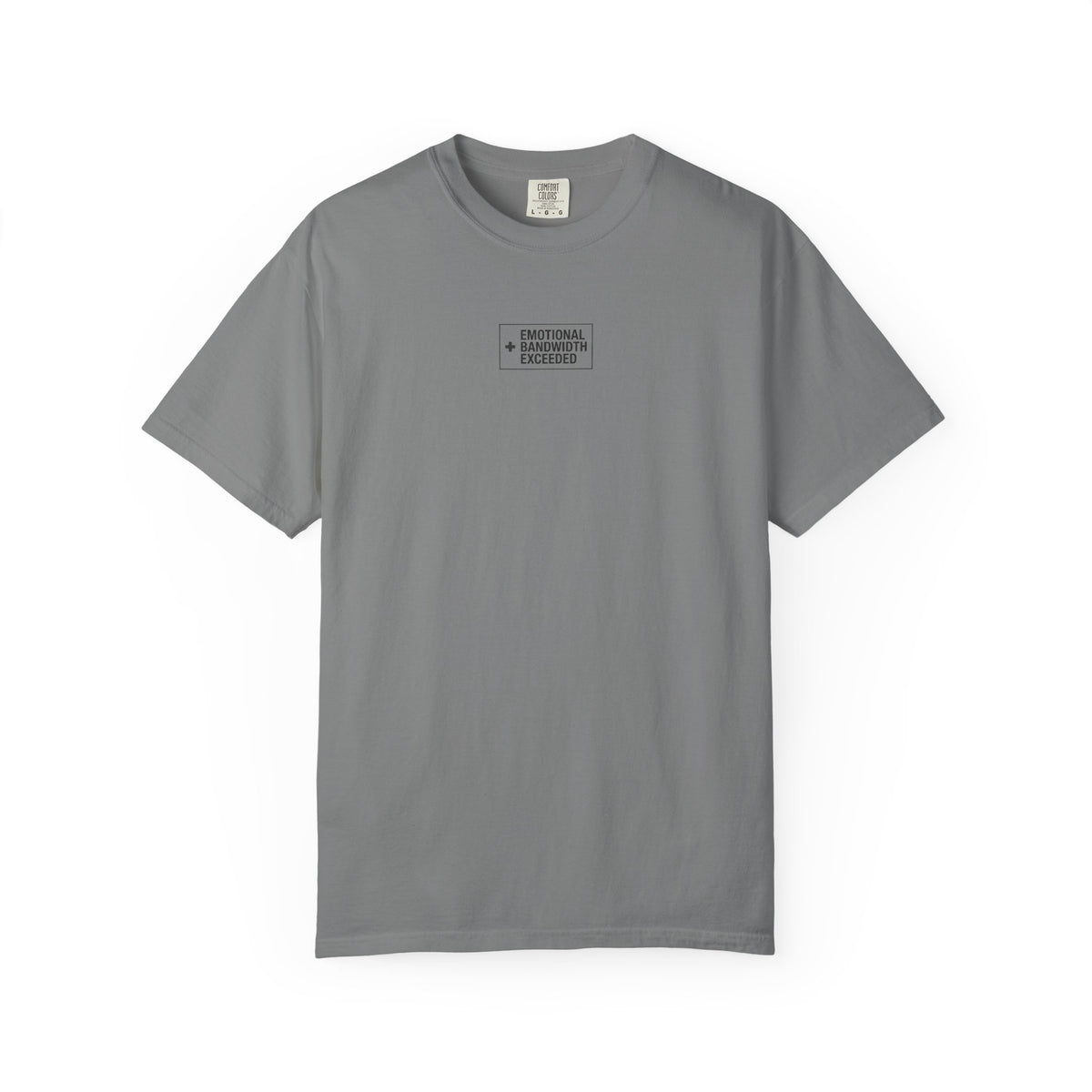 Emotional Bandwidth Exceeded T-Shirt
