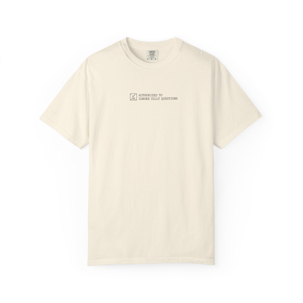 Ignoring Silly Questions T-Shirt