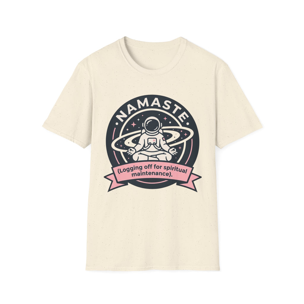 Namaste Astronaut T-Shirt | "Logging Off for Spiritual Maintenance"