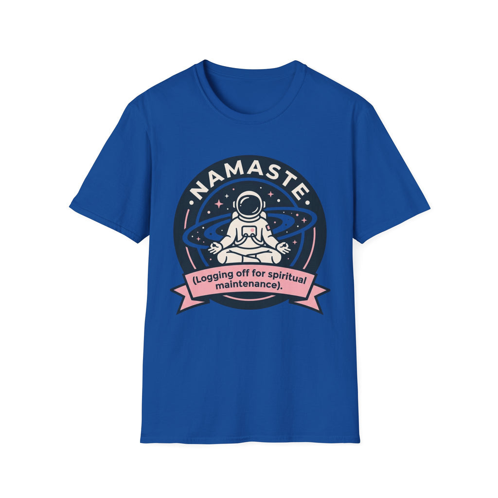 Namaste Astronaut T-Shirt | "Logging Off for Spiritual Maintenance"