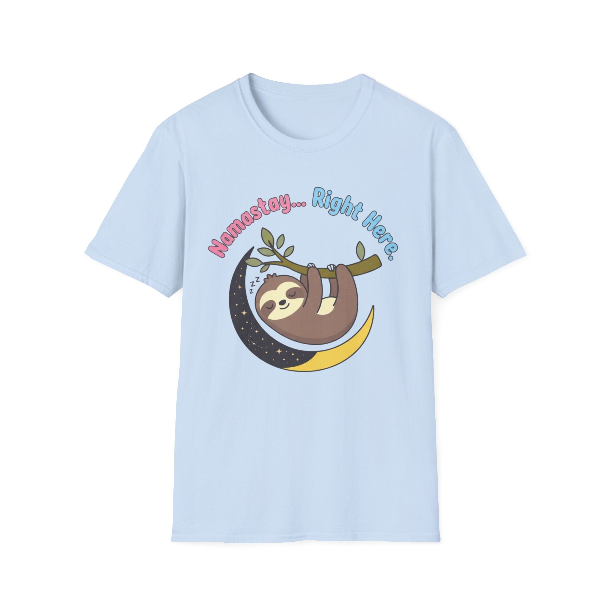 Namastay... Right Here Sloth T-Shirt | Cute Relaxed Yoga Tee