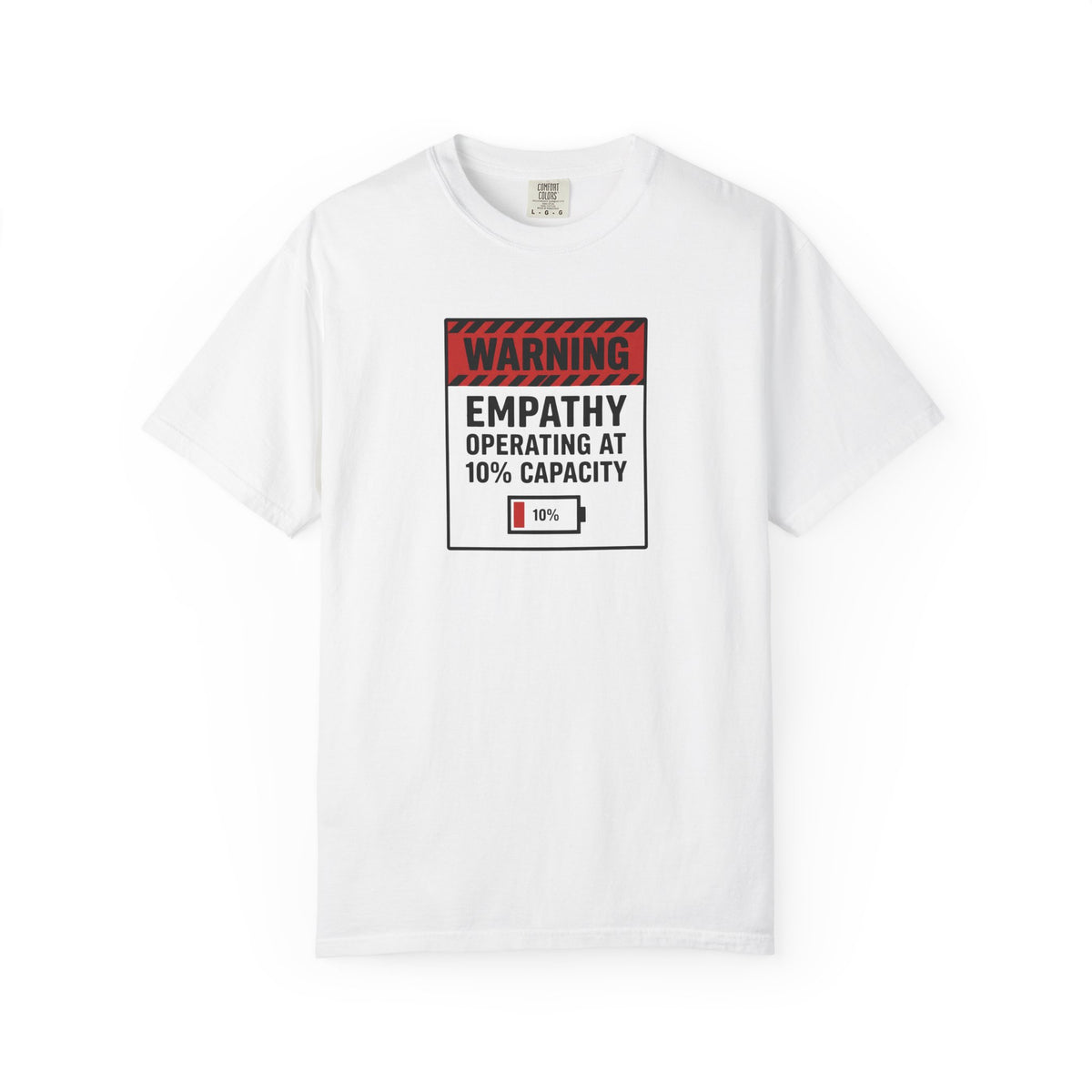 "Empathy Operating at 10% Capacity" T-Shirt