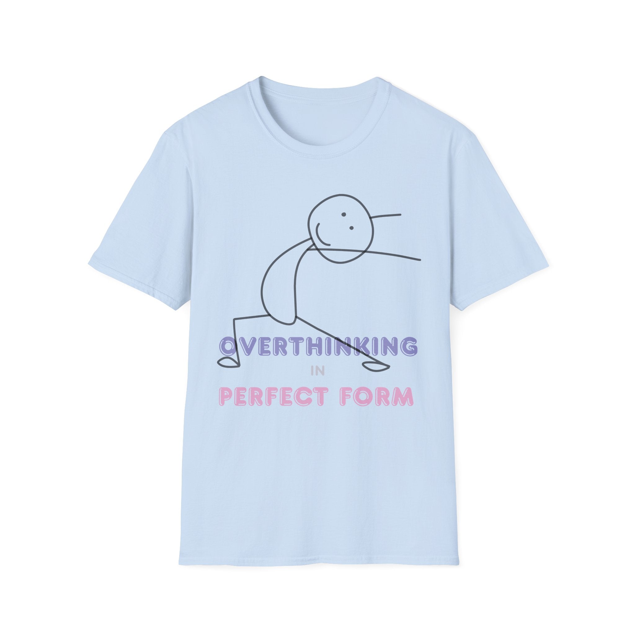 Overthinking in Perfect Form T-Shirt | Minimal Stick Figure Tee for Anxious Minds