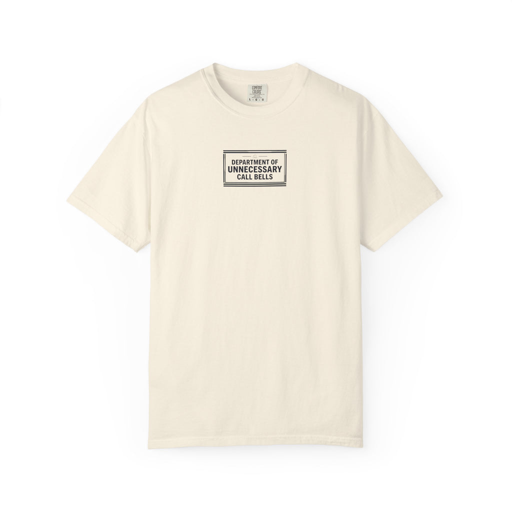 "Department of Unnecessary Call Bells" T-Shirt