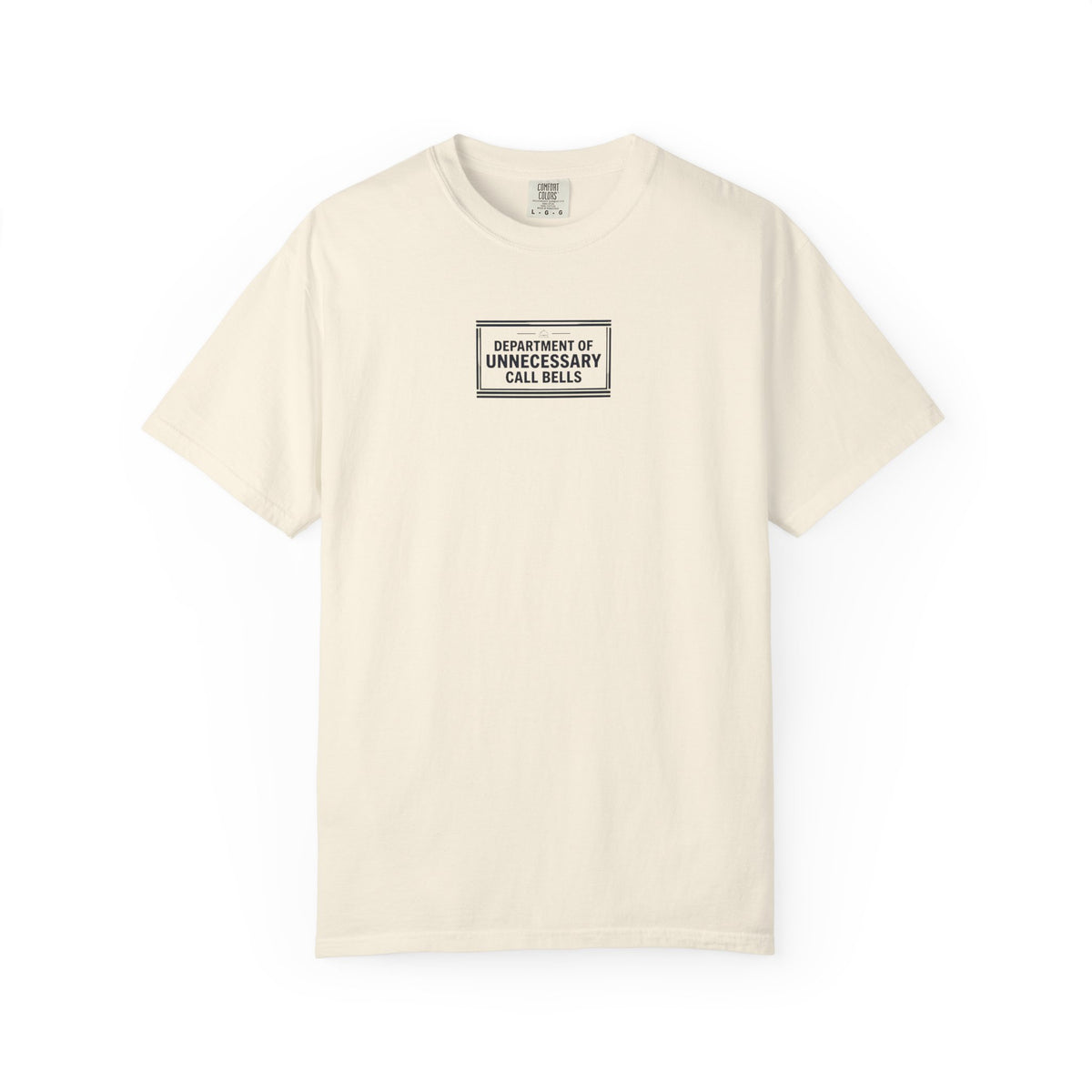 "Department of Unnecessary Call Bells" T-Shirt