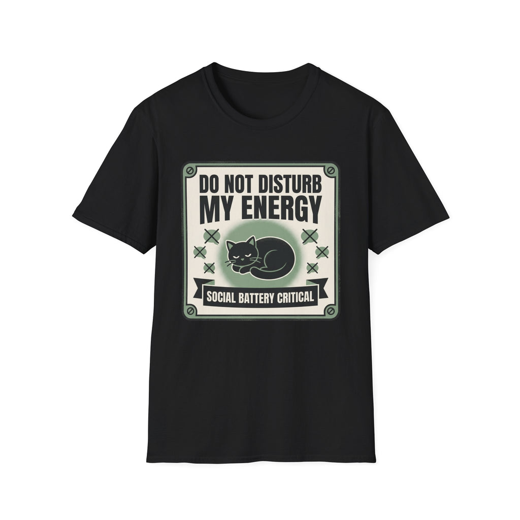 Do Not Disturb My Energy T-Shirt | Cat "Social Battery Critical" Graphic Tee