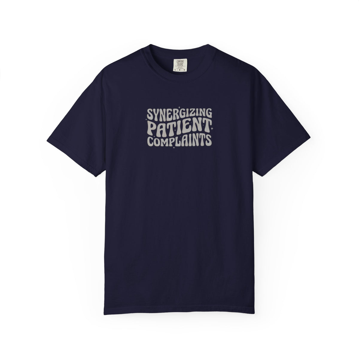 Synergizing Patient Complaints T-Shirt