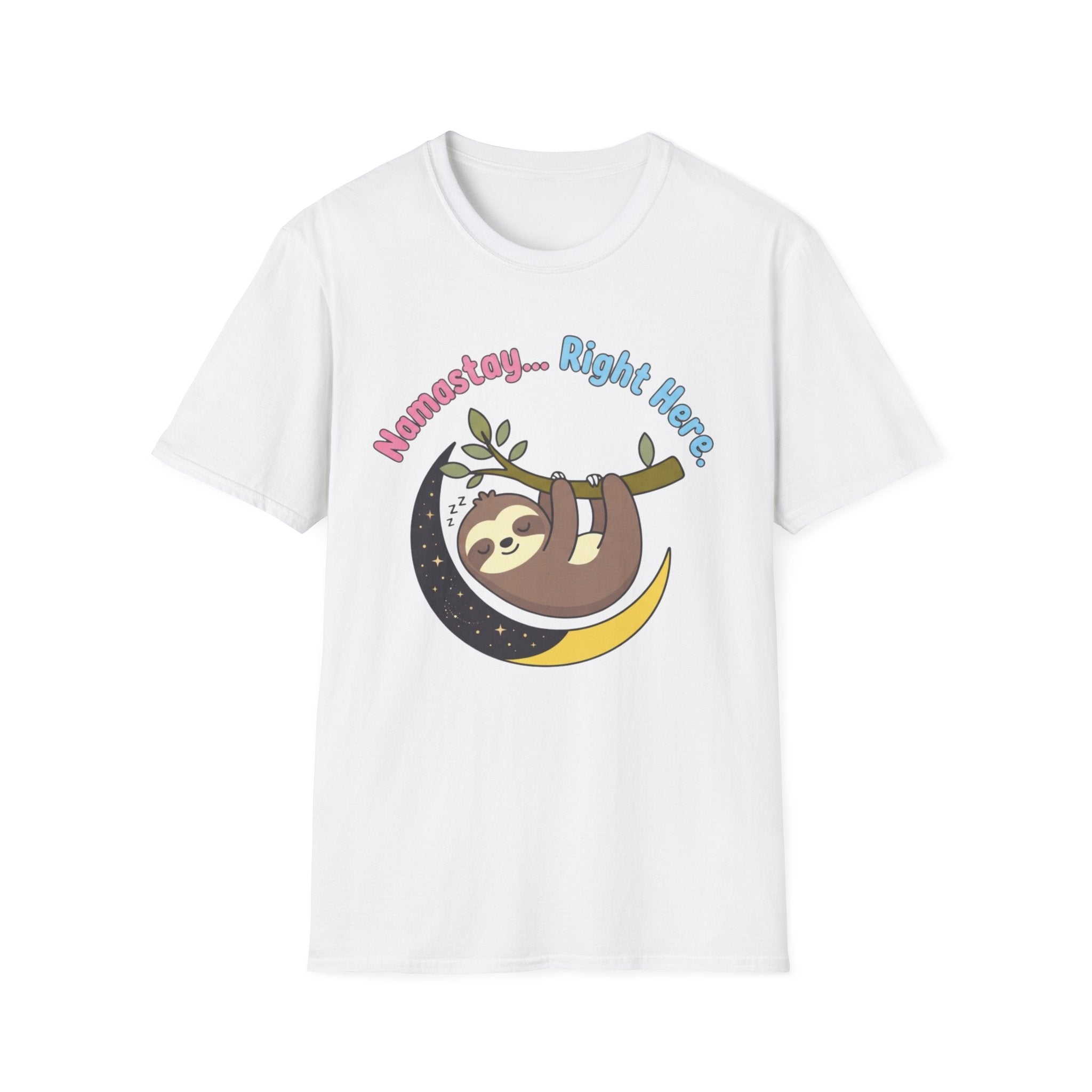 Namastay... Right Here Sloth T-Shirt | Cute Relaxed Yoga Tee