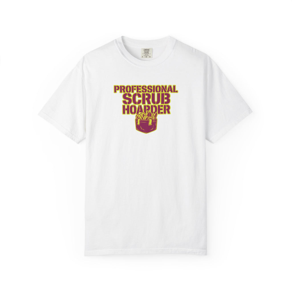 Professional Scrub Hoarder T-Shirt