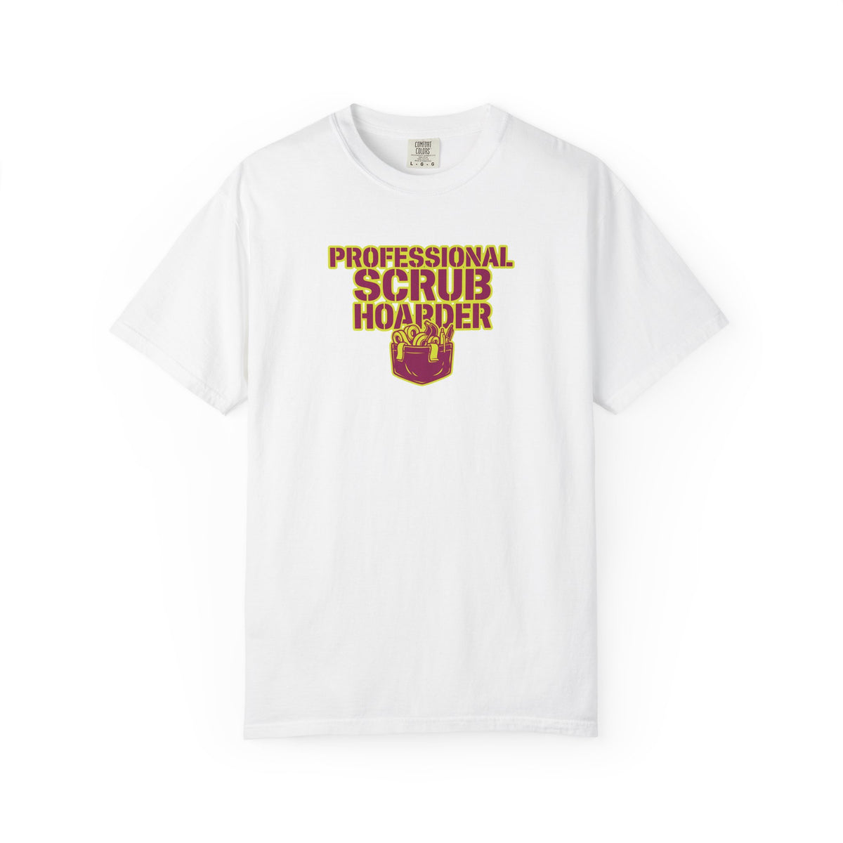 Professional Scrub Hoarder T-Shirt
