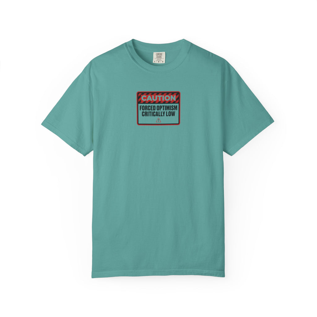 Forced Optimism Critically Low T-Shirt