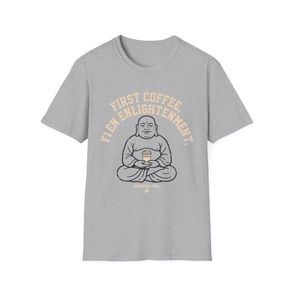 Buddha Coffee T-Shirt | "First Coffee, Then Enlightenment" Relaxed Tee