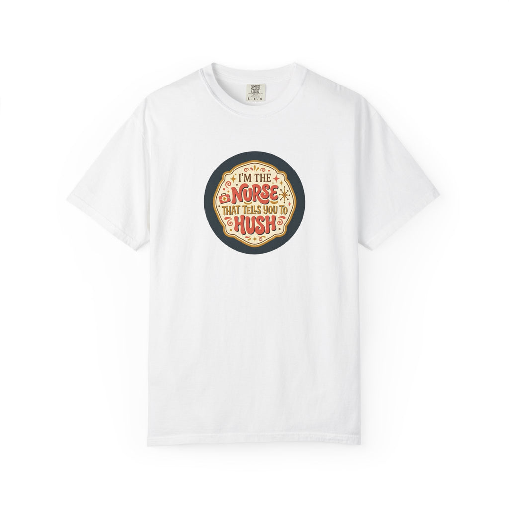 The Hushing Nurse T-Shirt