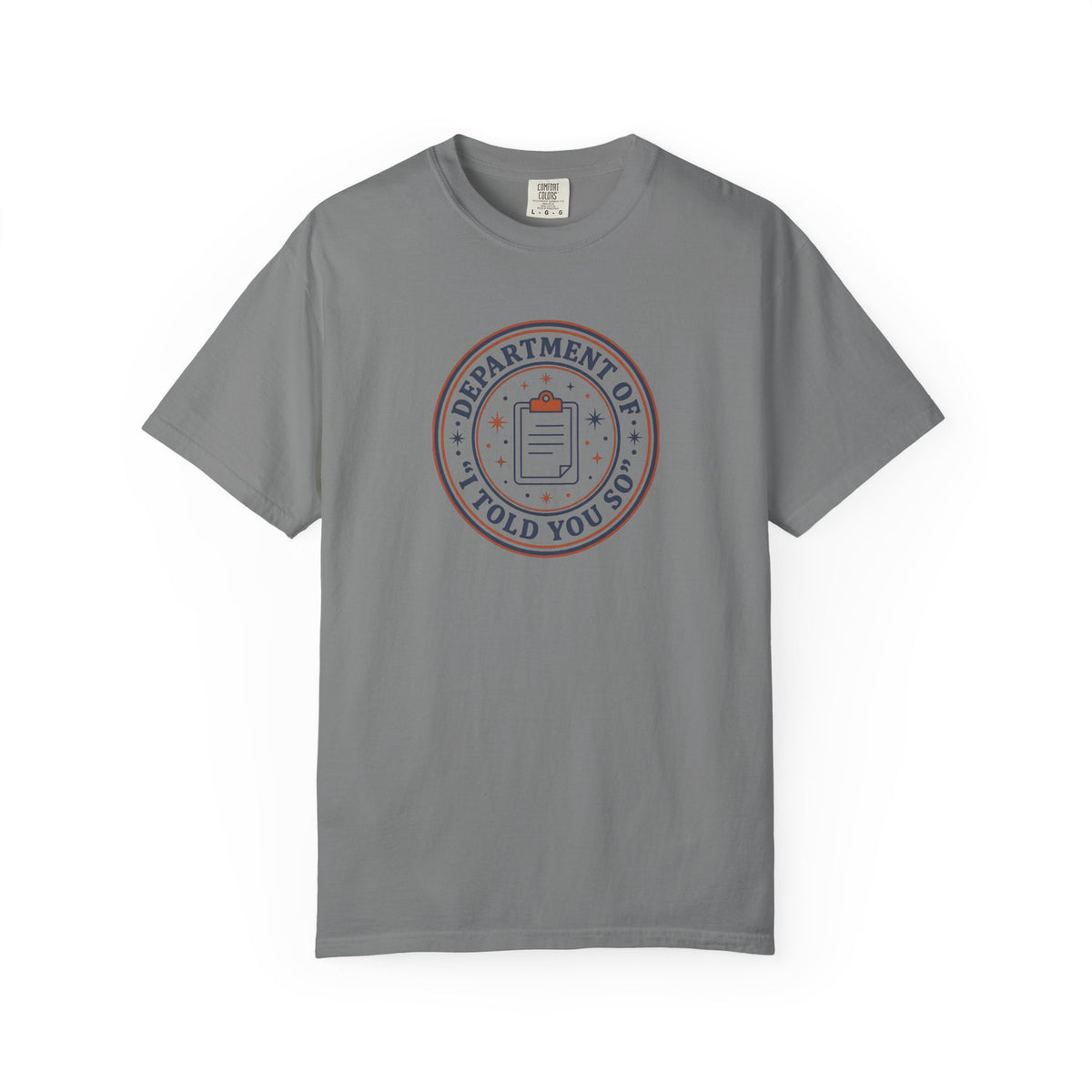 “Department of I Told You So” T-Shirt