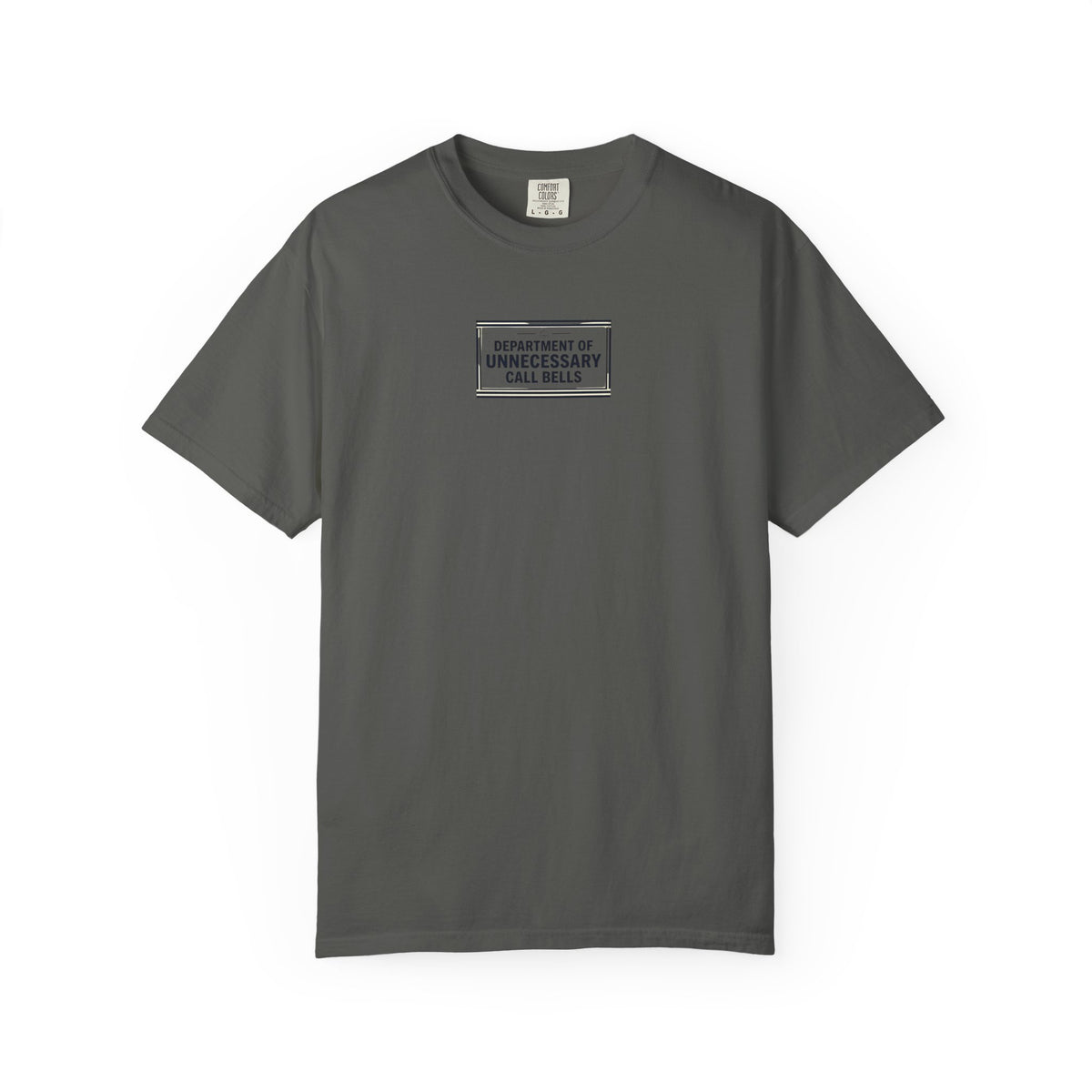 "Department of Unnecessary Call Bells" T-Shirt