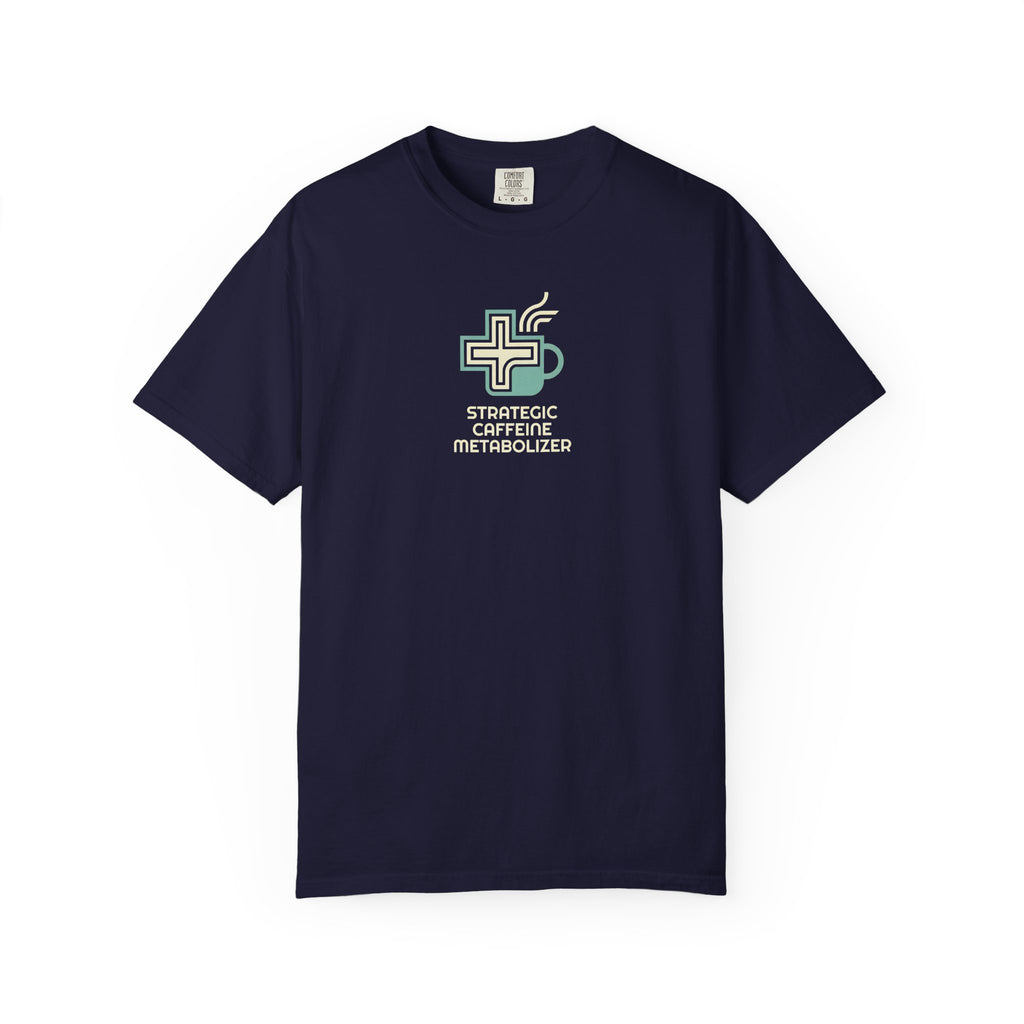Strategic Caffeine Metabolizer T‑Shirt