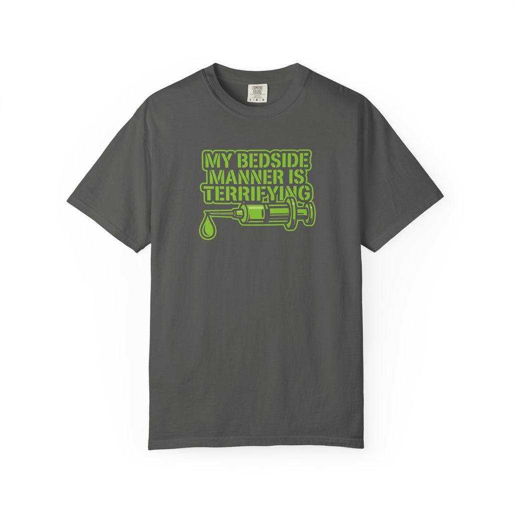“My Bedside Manner Is Terrifying” T-Shirt