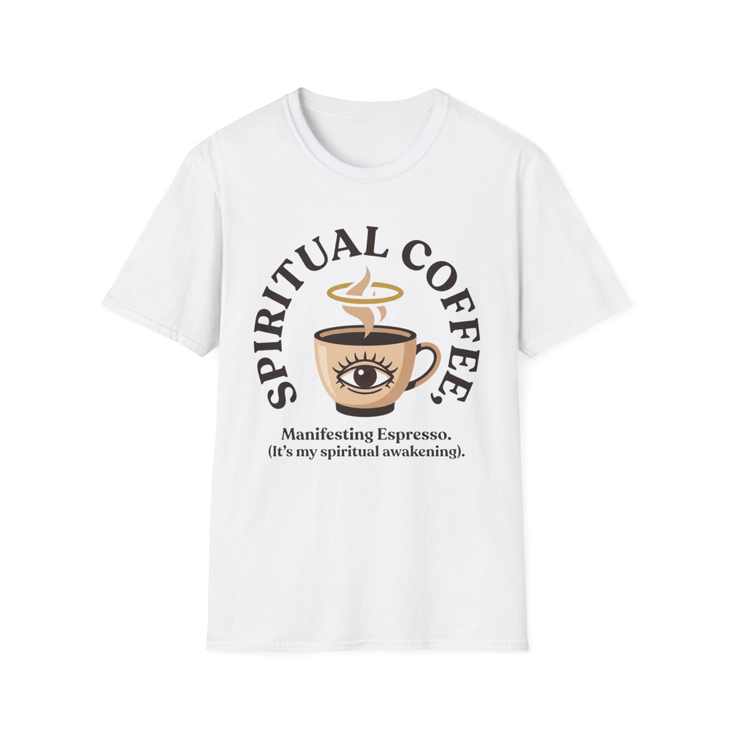 Spiritual Coffee T-Shirt | "Manifesting Espresso" Graphic Tee