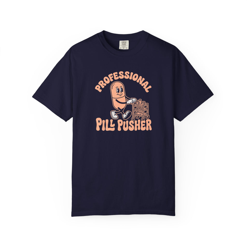 Professional Pill Pusher T-Shirt