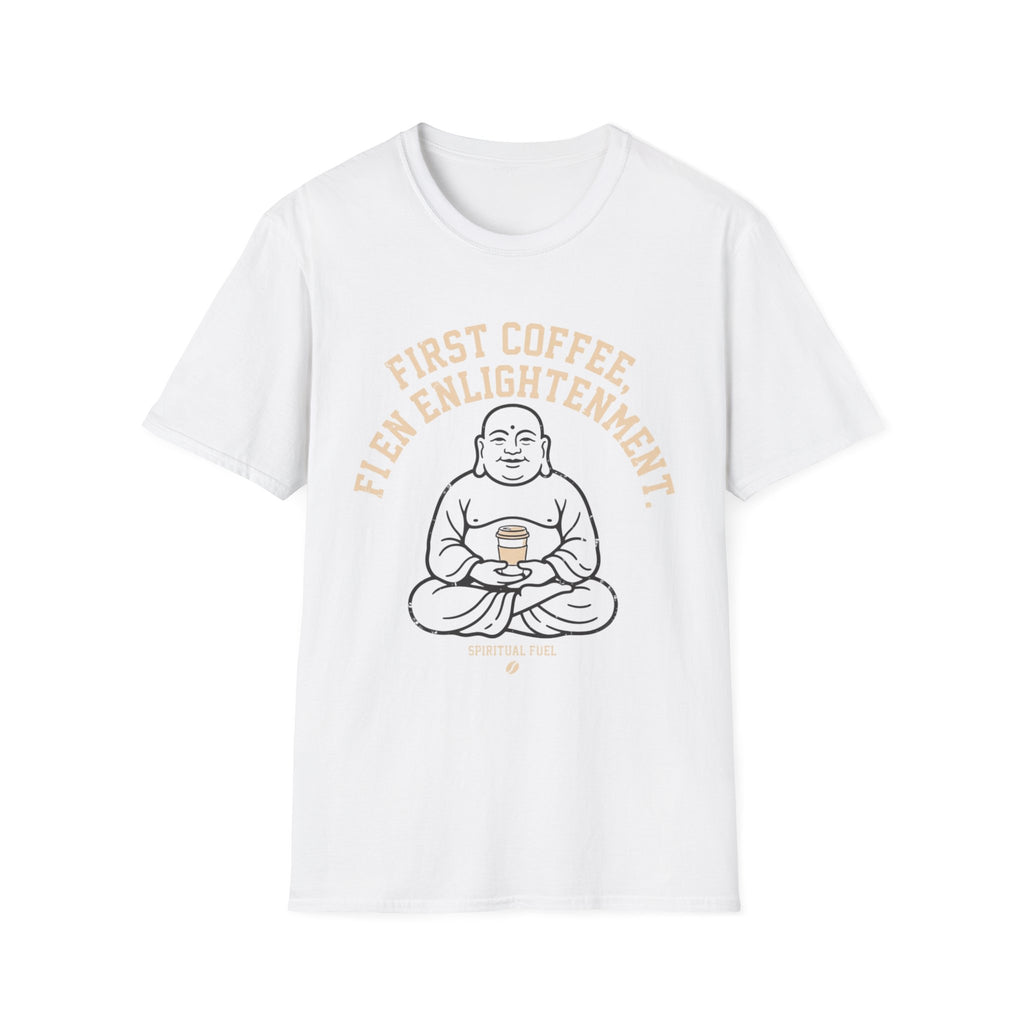 Buddha Coffee T-Shirt | "First Coffee, Then Enlightenment" Relaxed Tee