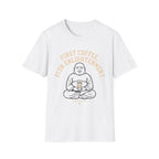 Buddha Coffee T-Shirt | "First Coffee, Then Enlightenment" Relaxed Tee