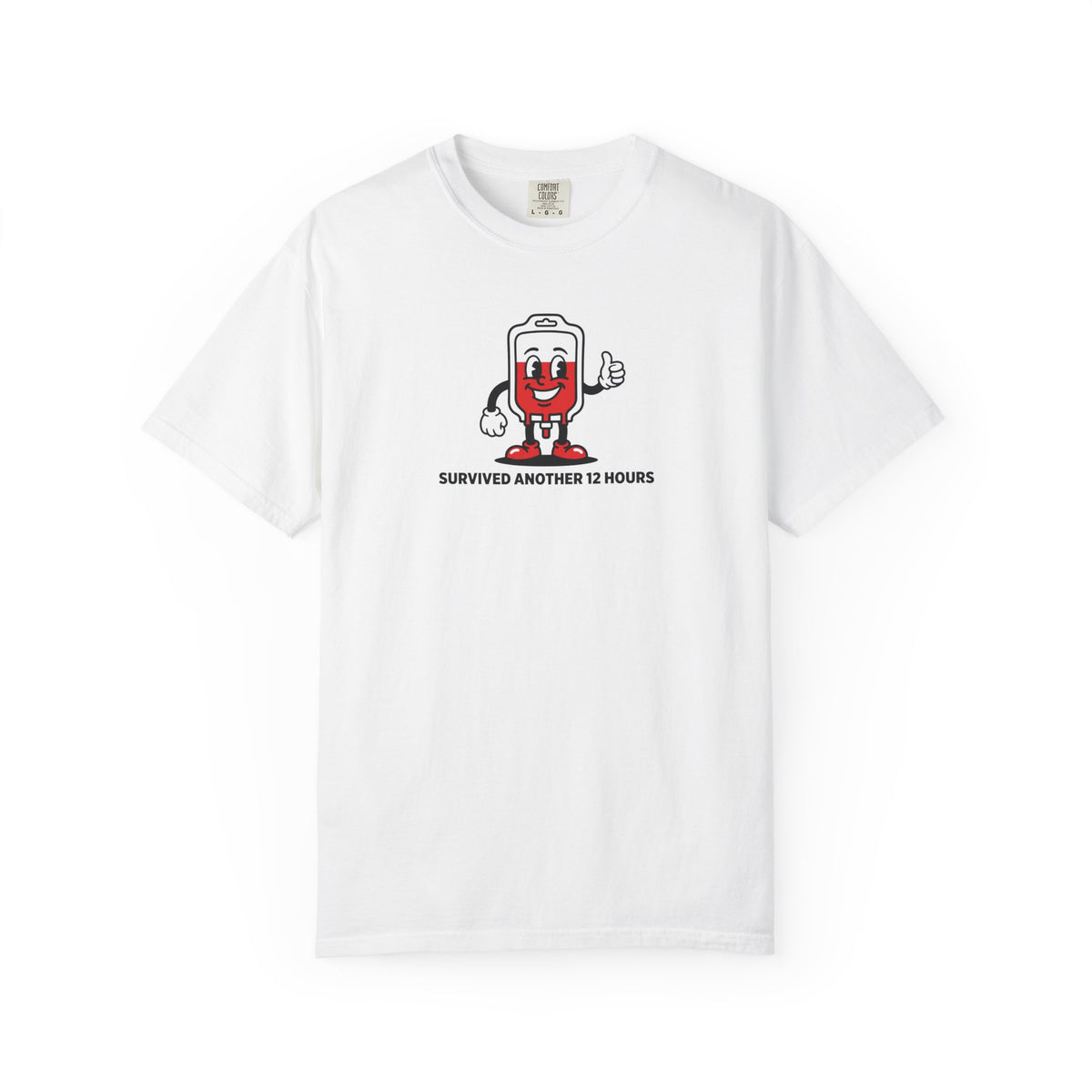 Survived Another 12 Hours T-Shirt
