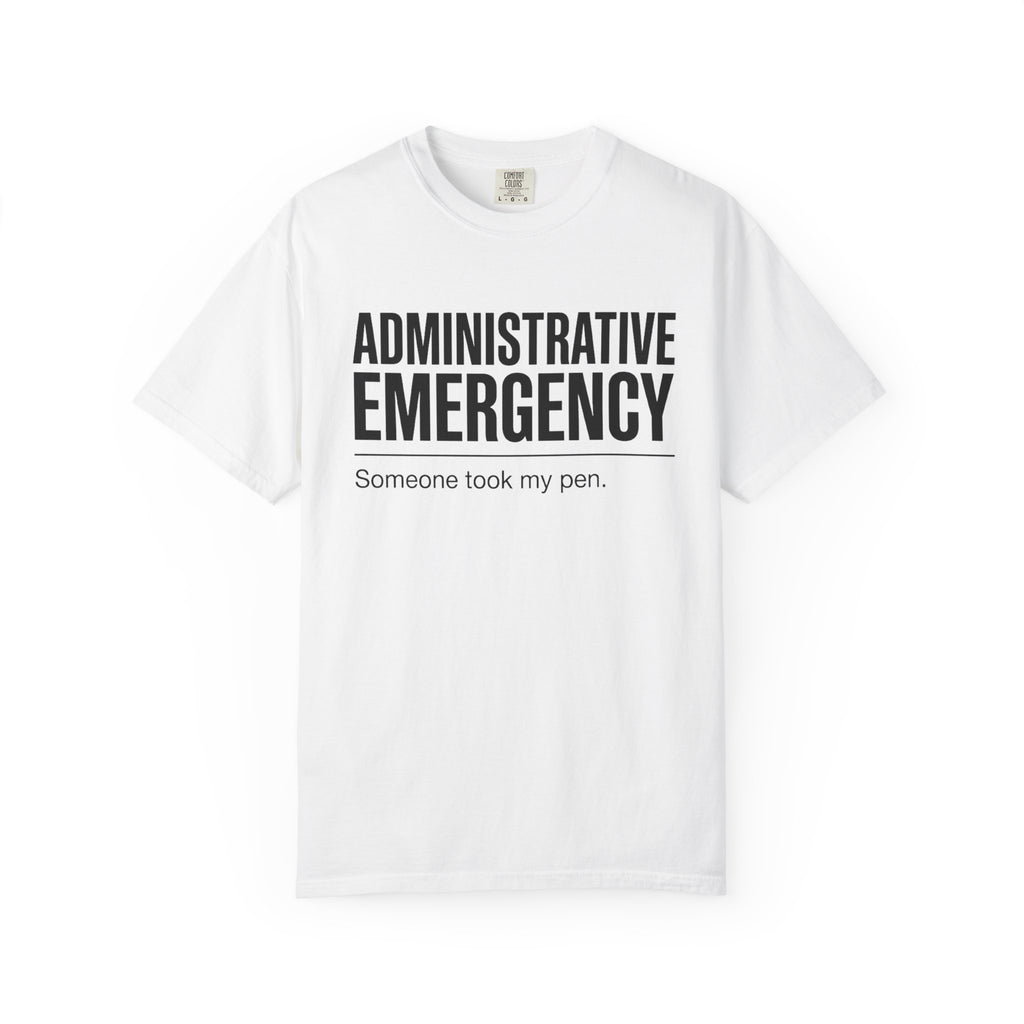 Administrative Emergency T-Shirt