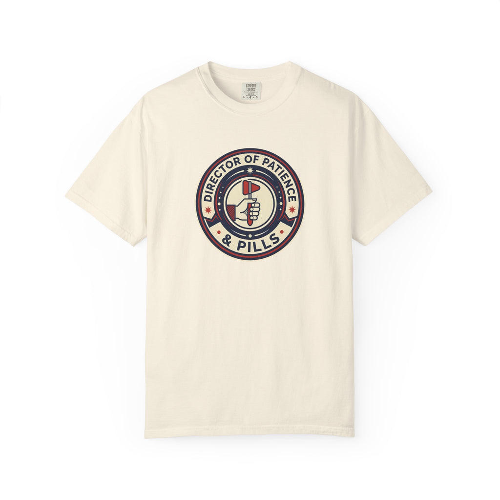 Director of Patience & Pills T-Shirt