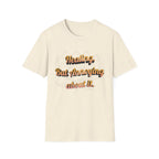 Healing But Annoying T-Shirt — Funny Mental Health Recovery Tee