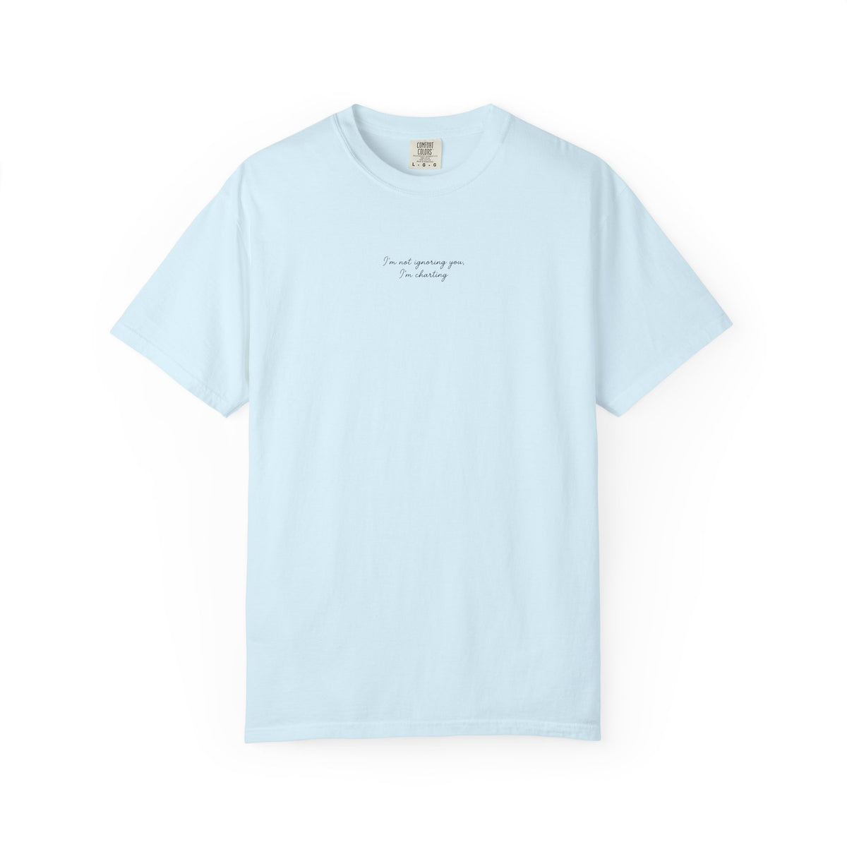 I'm Not Ignoring You T‑Shirt
