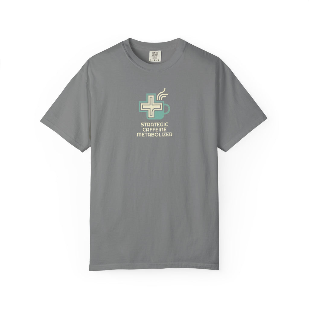 Strategic Caffeine Metabolizer T‑Shirt