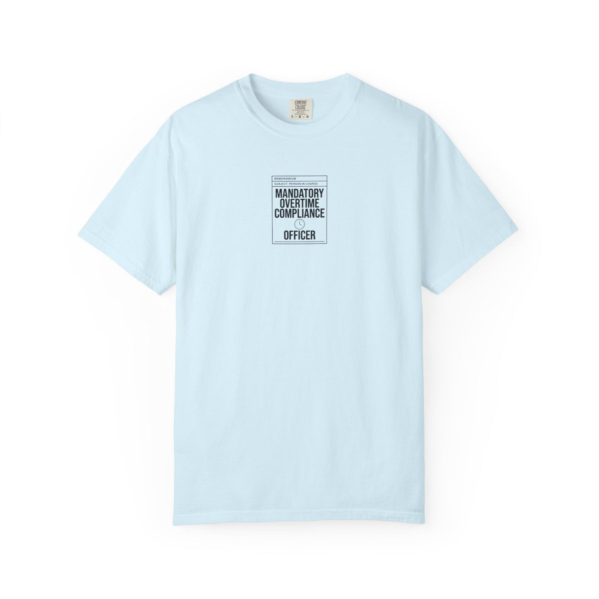 Mandatory Overtime Compliance Officer T-Shirt