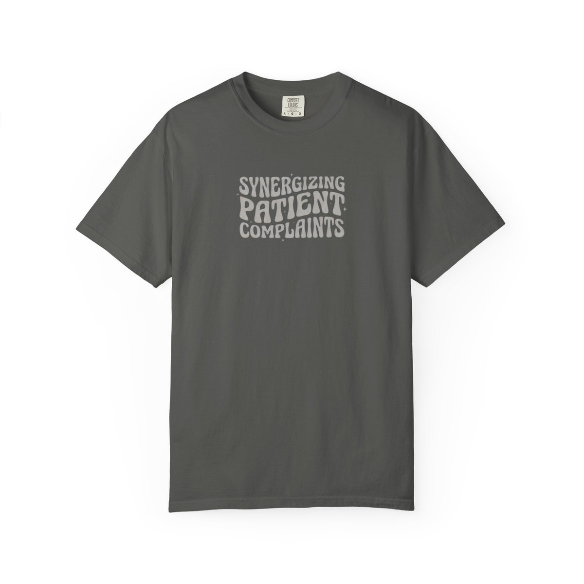 Synergizing Patient Complaints T-Shirt