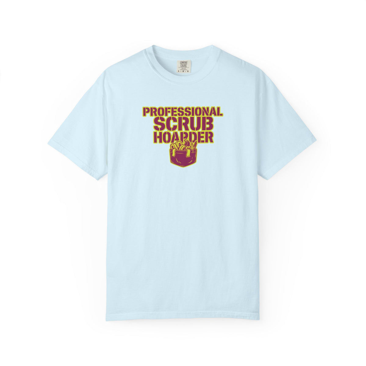 Professional Scrub Hoarder T-Shirt