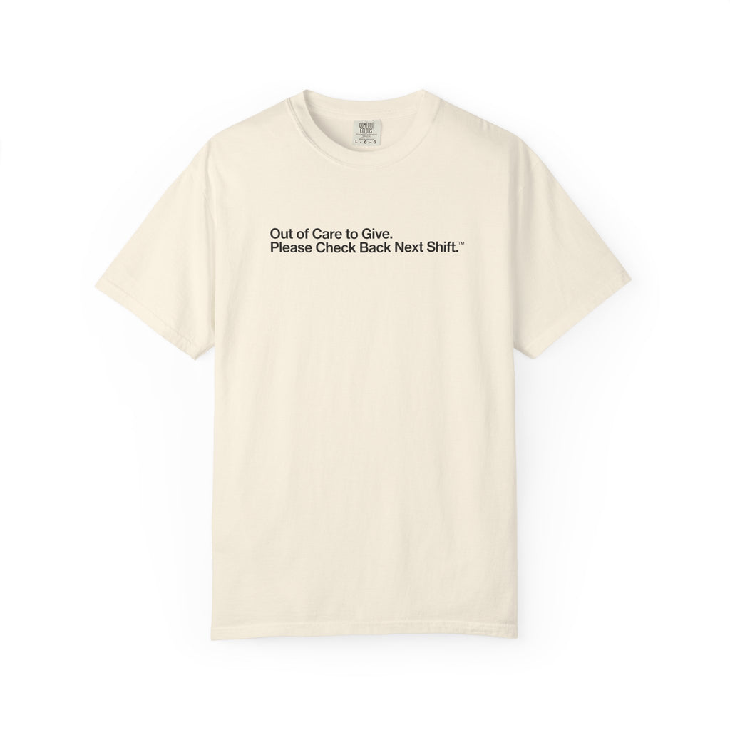 Out of Care to Give - T-Shirt