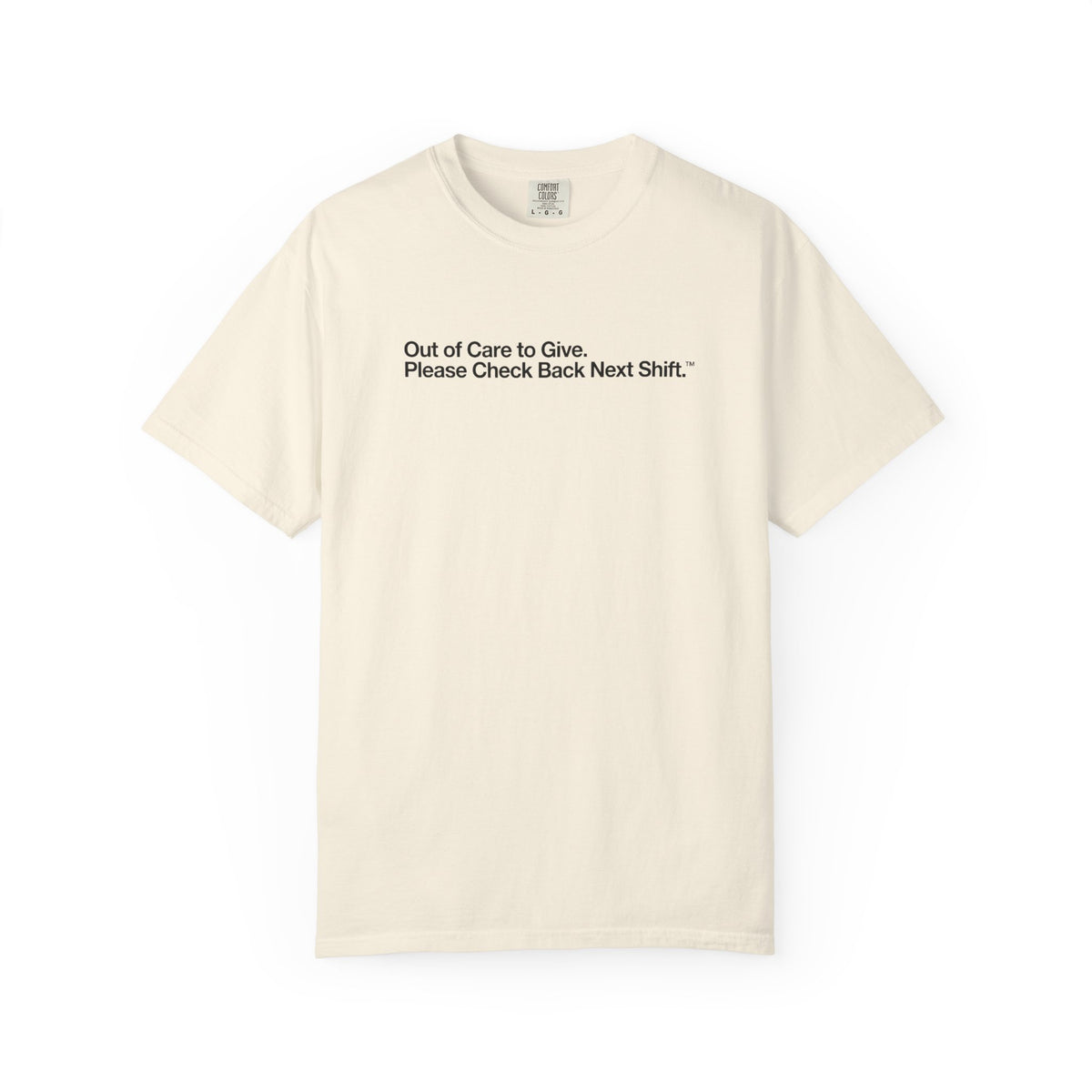 Out of Care to Give - T-Shirt