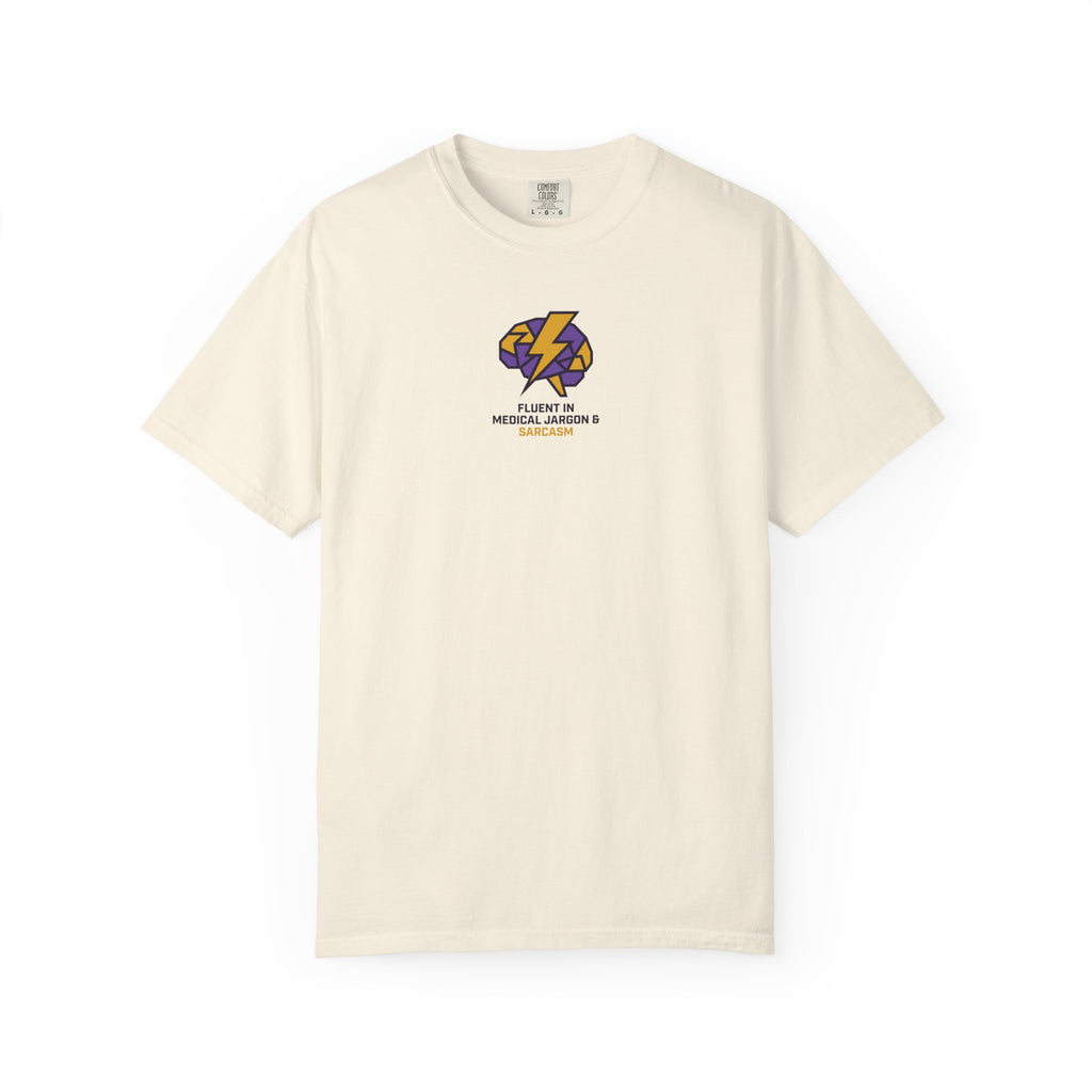 Fluent in Medical Jargon and Sarcasm T-Shirt