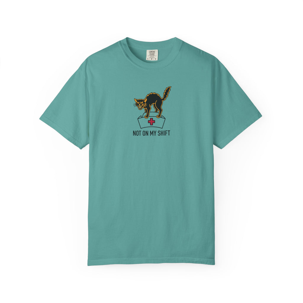 Not On My Shift T-Shirt