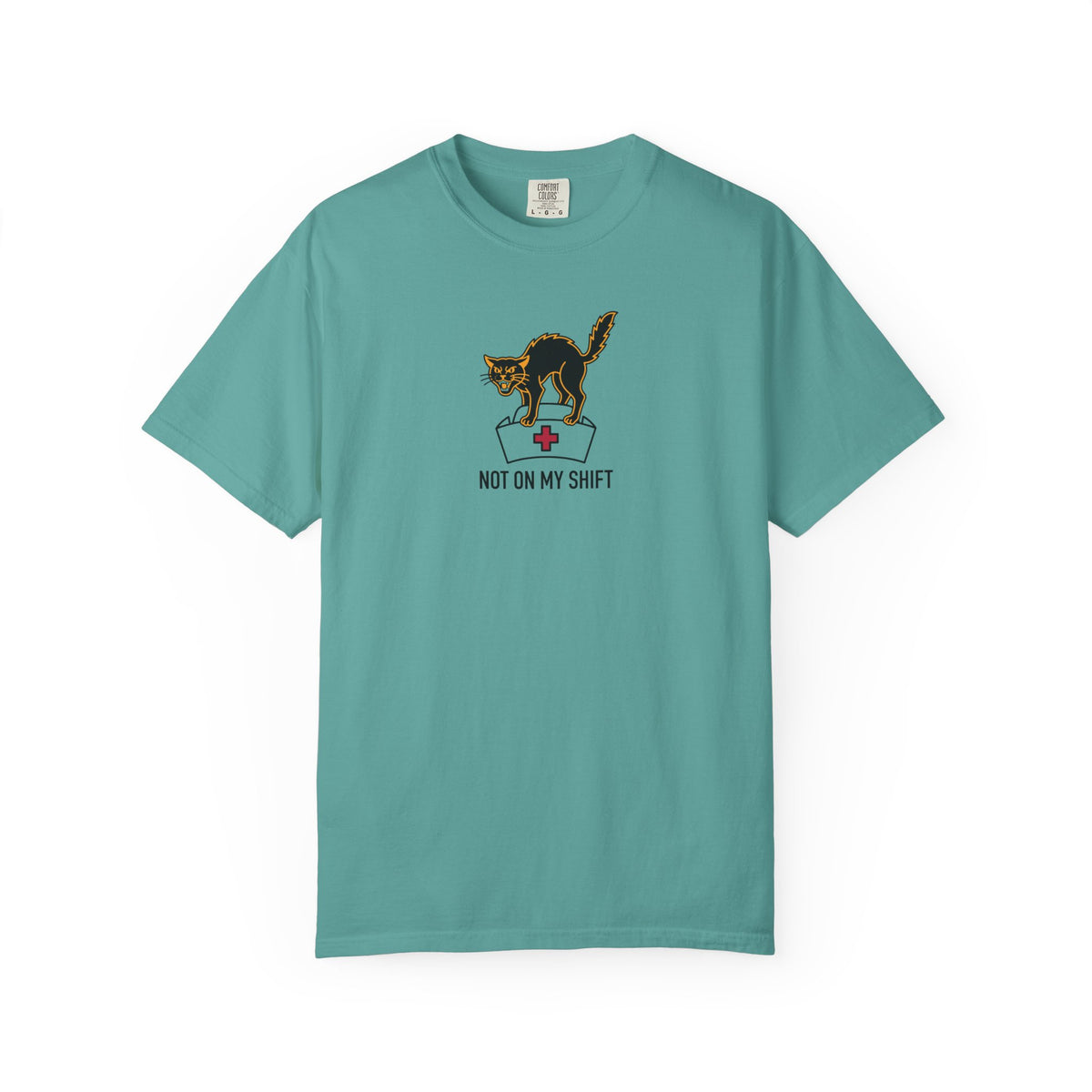 Not On My Shift T-Shirt