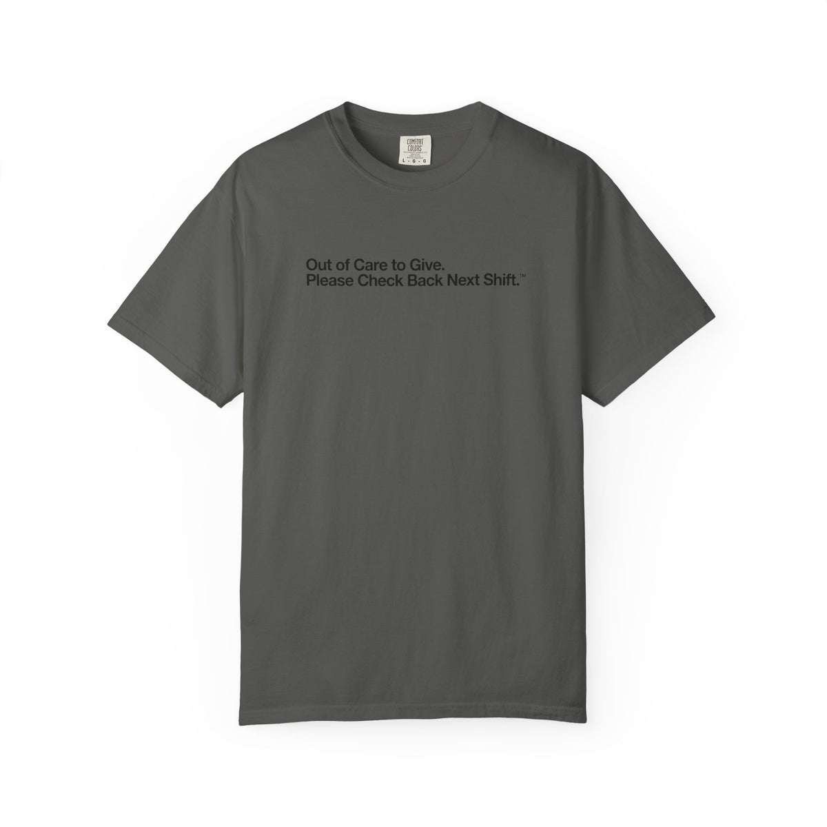 Out of Care to Give - T-Shirt
