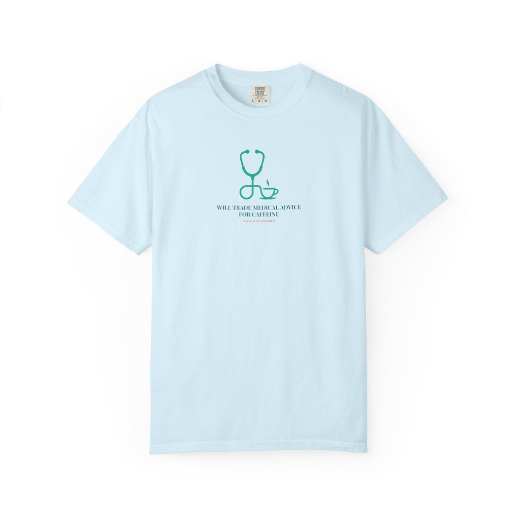 "Will Trade Medical Advice for Caffeine" T-Shirt