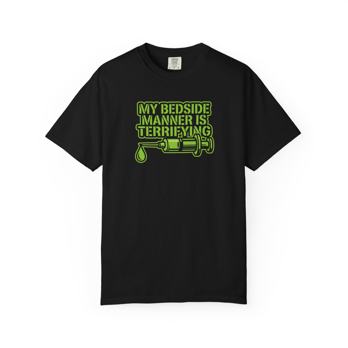 “My Bedside Manner Is Terrifying” T-Shirt