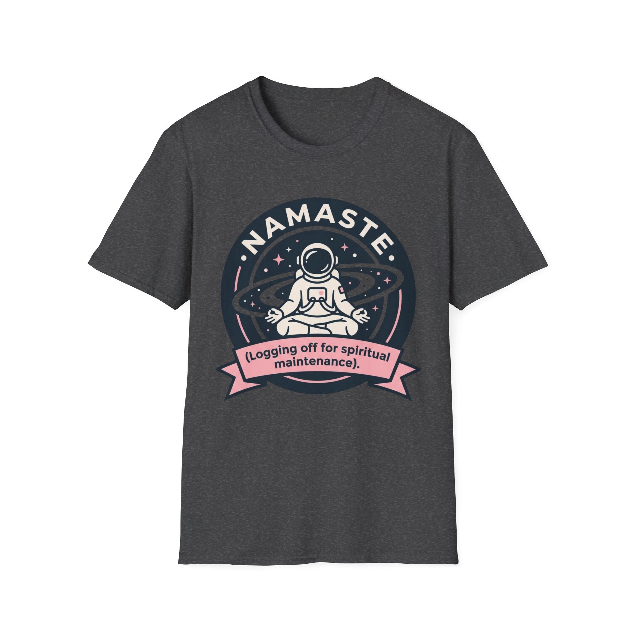 Namaste Astronaut T-Shirt | "Logging Off for Spiritual Maintenance"