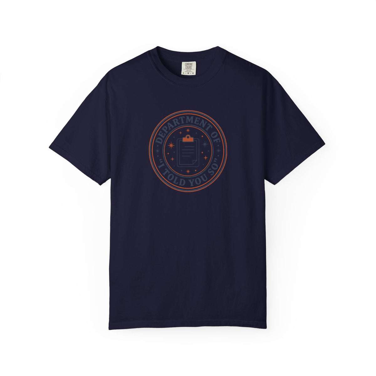 “Department of I Told You So” T-Shirt