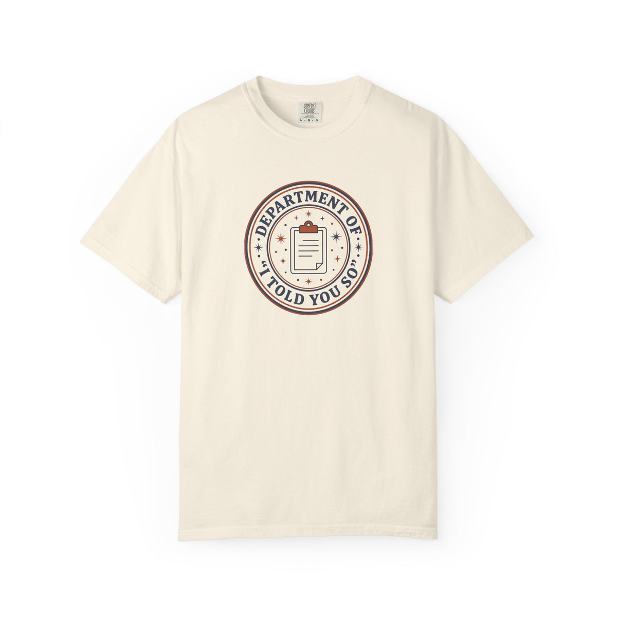 “Department of I Told You So” T-Shirt
