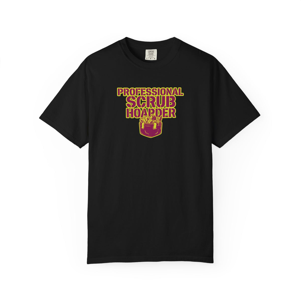 Professional Scrub Hoarder T-Shirt