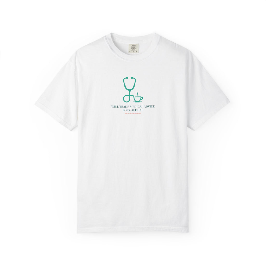 "Will Trade Medical Advice for Caffeine" T-Shirt