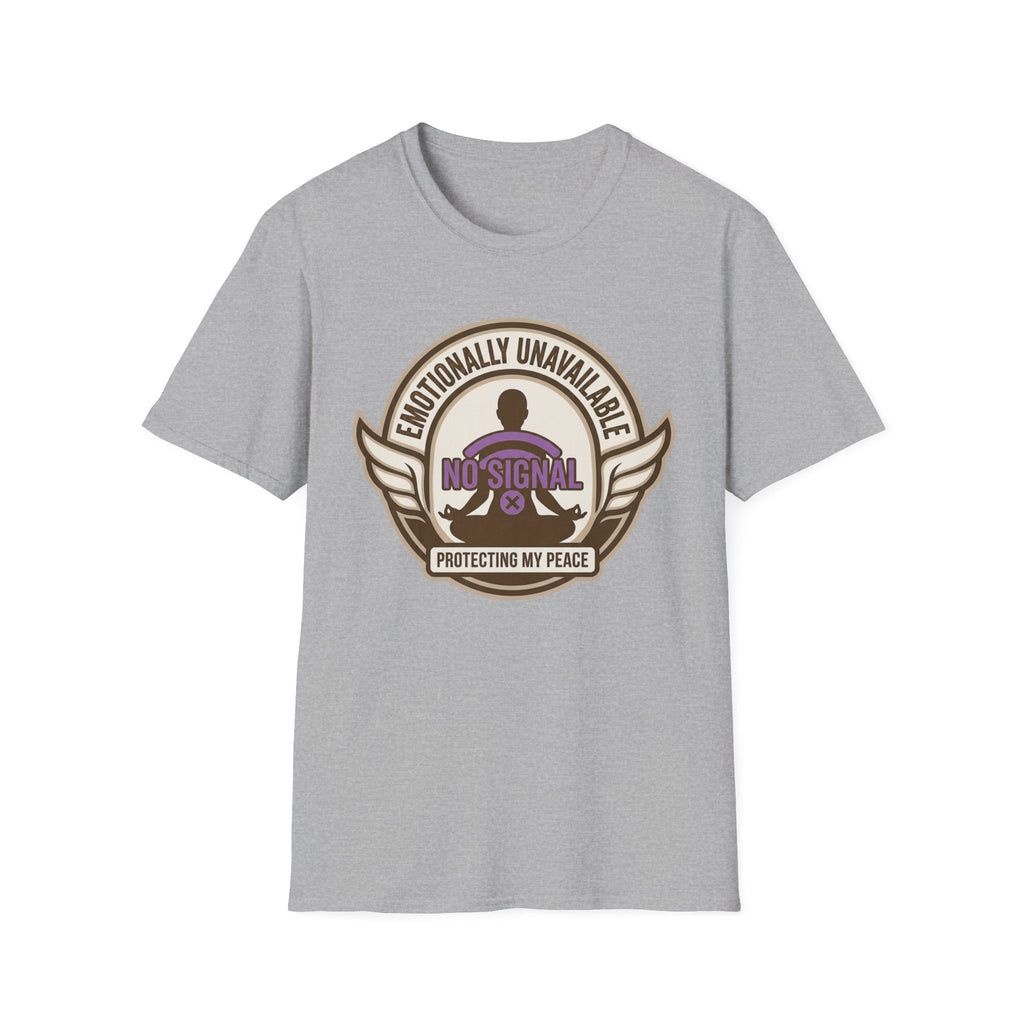 Emotionally Unavailable T-Shirt | "No Signal" Protective Peace Graphic Tee