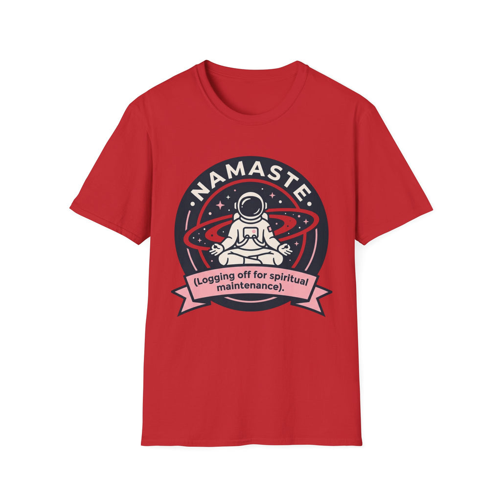 Namaste Astronaut T-Shirt | "Logging Off for Spiritual Maintenance"